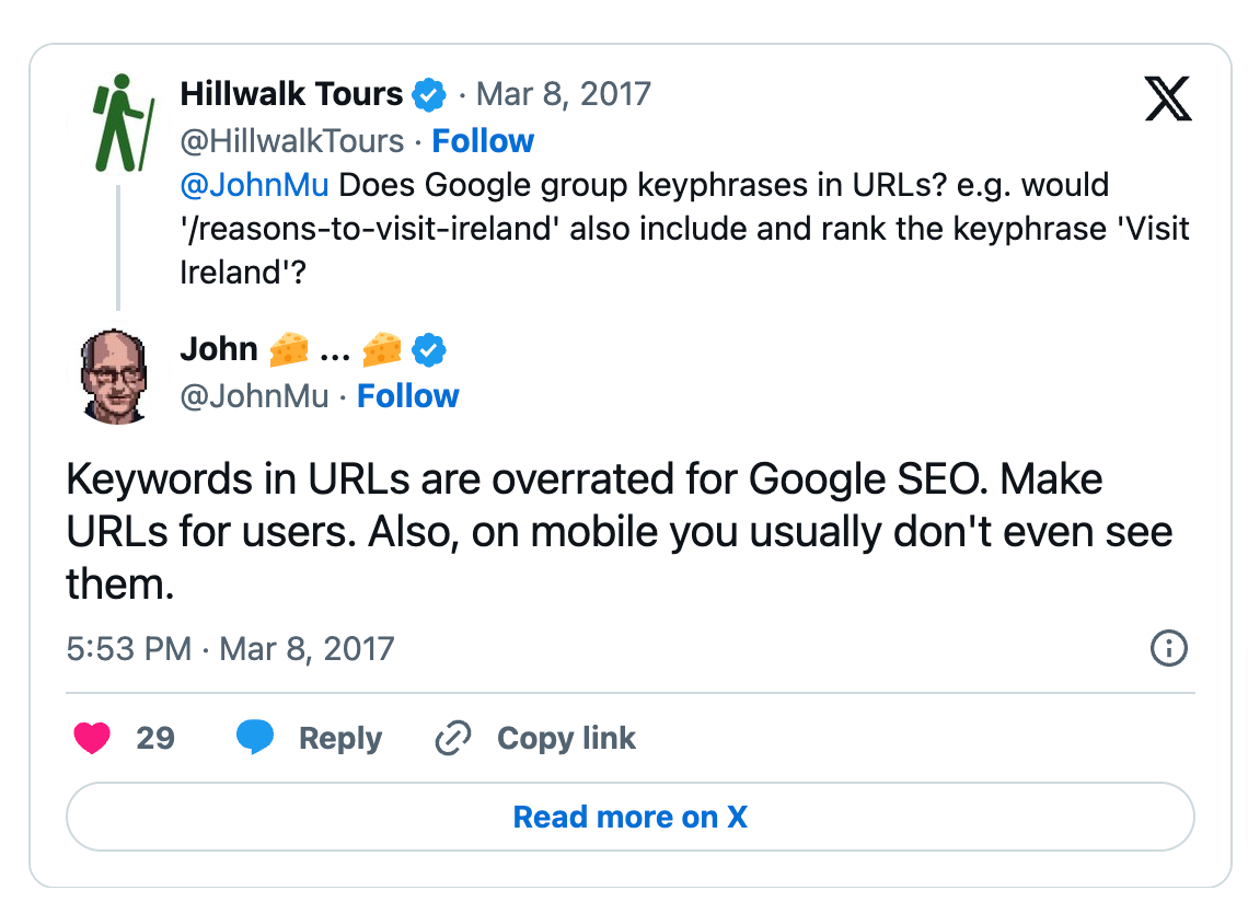 John Mueller says "Keywords in URLs are overrated for Google SEO. Make URLs for users. Also, on mobile you usually don't even see them."