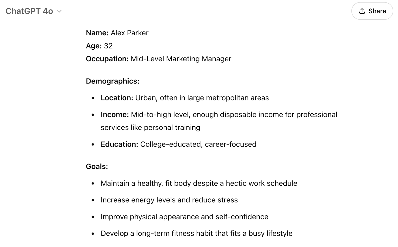 The response says "Name: Alex ParkerAge: 32Occupation: Mid-Level Marketing ManagerDemographics:Location: Urban, often in large metropolitan areasIncome: Mid-to-high level, enough disposable income for professional services like personal trainingEducation: College-educated, career-focused" and details this persona's goals, challenges, motivations, communication preferences, and brand preferences